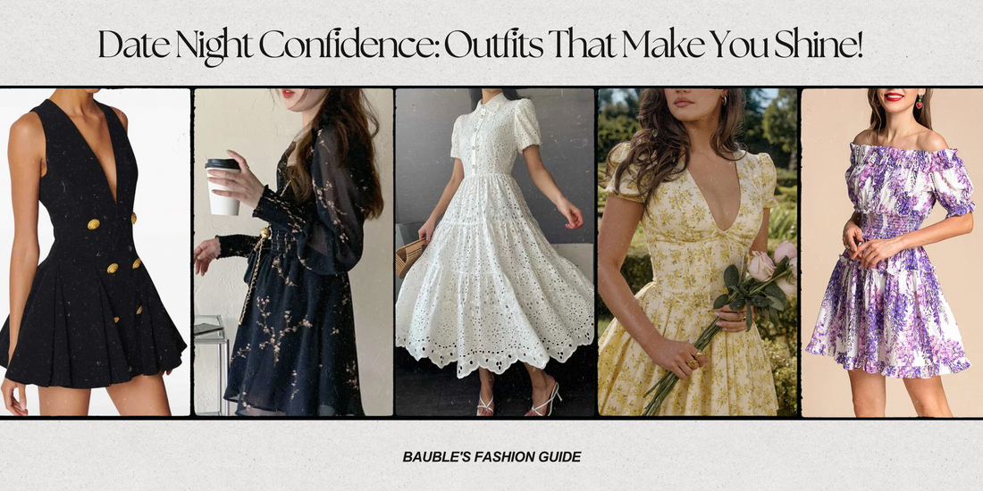 Date Night Confidence: Outfits That Make You Shine!