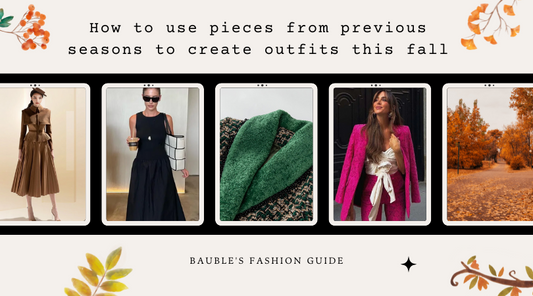 How to use pieces from previous seasons to create outfits this fall